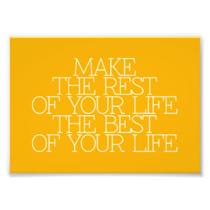 Motivation, inspiration, words of wisdom. quotes photo print