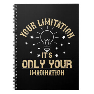 Motivation - Limitation Is Imagination Notebook