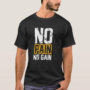 Motivation No Pain No Gain Sport Gym T-Shirt