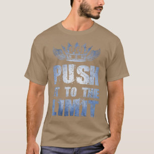 Motivation Push It To The Limit Training Workout T-Shirt