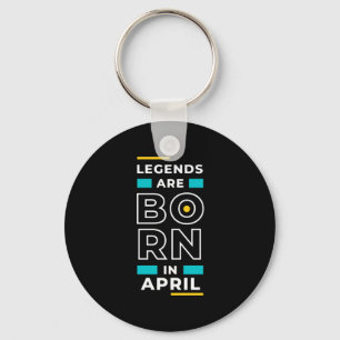 Motivation Quote Stylish For Those Born In April Key Ring