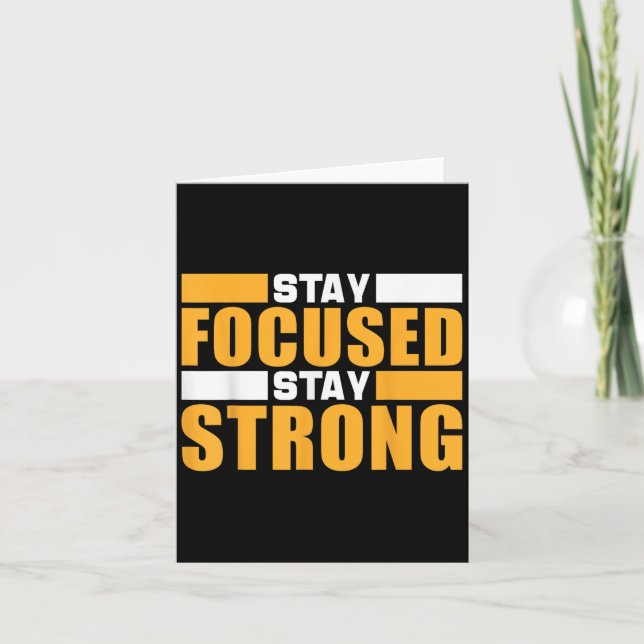 Motivation Quote Success - Stay Focused Stay Stron Card (Front)