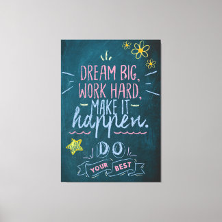 Motivation Quote, Work Hard Dream Big Canvas Print