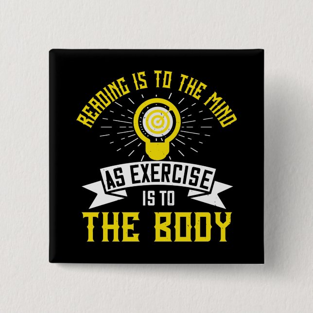 Motivation - Reading Is To The Mind 15 Cm Square Badge (Front)
