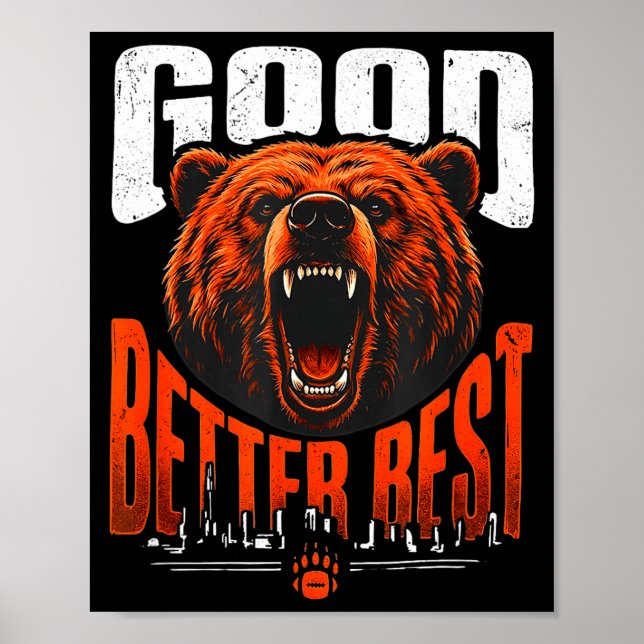 Motivation Saying Bears Good Better Never Let It R Poster (Front)