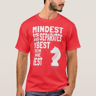 Motivation saying chess gaming way of thinking min T-Shirt