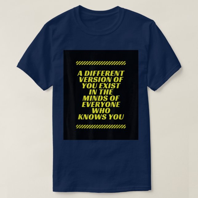 Motivation Sayings Philosophical World View  T-Shirt (Design Front)