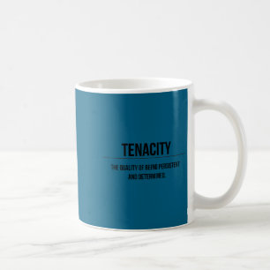 Motivation Tenacity Entrepreneur Slogan Quote Coffee Mug