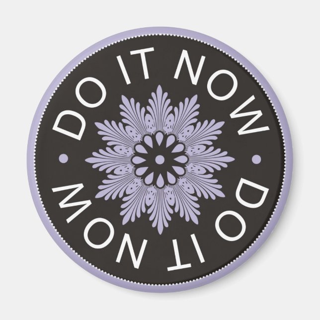 Motivational 3 Word Quotes ~Do It Now~ Magnet (Front)
