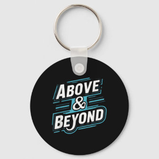 Motivational - Above And Beyond Tee Key Ring