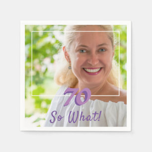 Motivational Add a Photo So what 70th Birthday Napkin