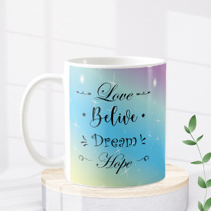 Motivational Aesthetic Color Love Belive Dream  Coffee Mug