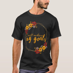 motivational affirmations for success T-Shirt