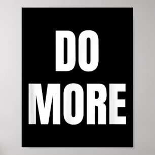 Motivational Apparel Co. Do More Black Uni-adults Poster
