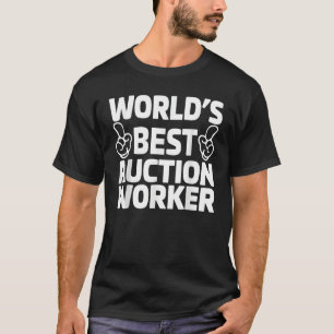 Motivational Auctioneer World's Best Auction Wor T-Shirt