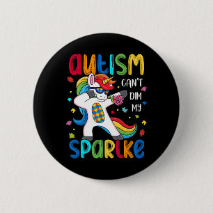 Motivational Autism Awareness Autism Can't Dim My 6 Cm Round Badge