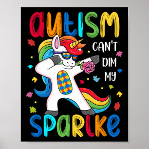 Motivational Autism Awareness Autism Can't Dim My Poster