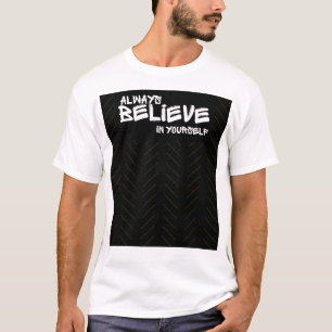 Motivational Believe In Yourself T-Shirt