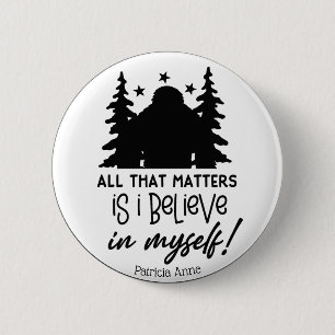 Motivational Big Foot Believe in Self   6 Cm Round Badge