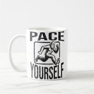 Motivational Bigfoot Running Pace Yourself Coffee Mug
