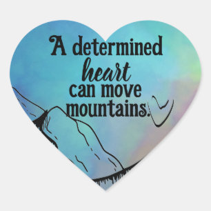 Motivational Can Move Mountains Ombre Heart Shape Sticker