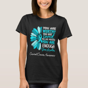 Motivational Cervical Cancer Awareness Ribbon Teal T-Shirt