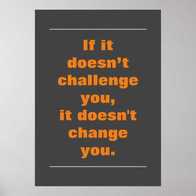 Motivational Challenge Quote Orange Gray Poster (Front)