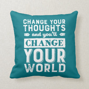 Motivational Change Your Thought Change Your World Cushion