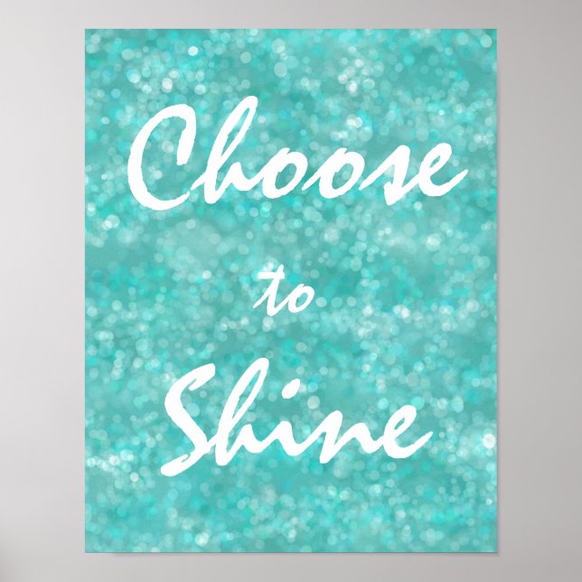 Motivational Choose to Shine Quote Poster (Front)