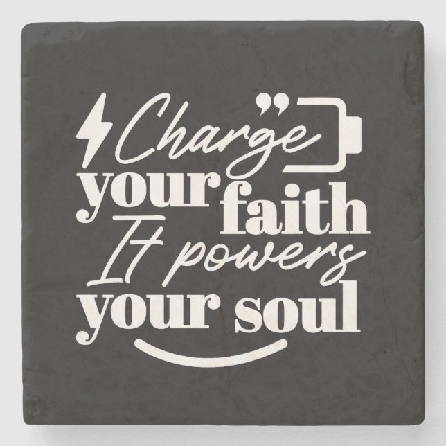 Motivational Christian Quote – Charge Your Faith Stone Coaster (Front)