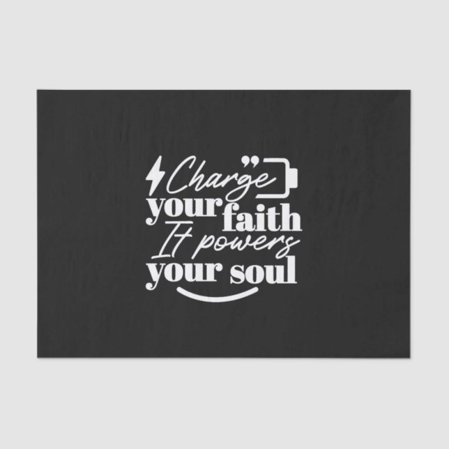 Motivational Christian Quote – Charge Your Faith Tissue Paper (Front)