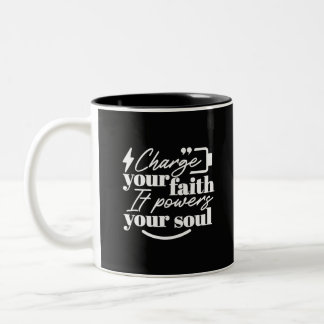 Motivational Christian Quote – Charge Your Faith Two-Tone Coffee Mug