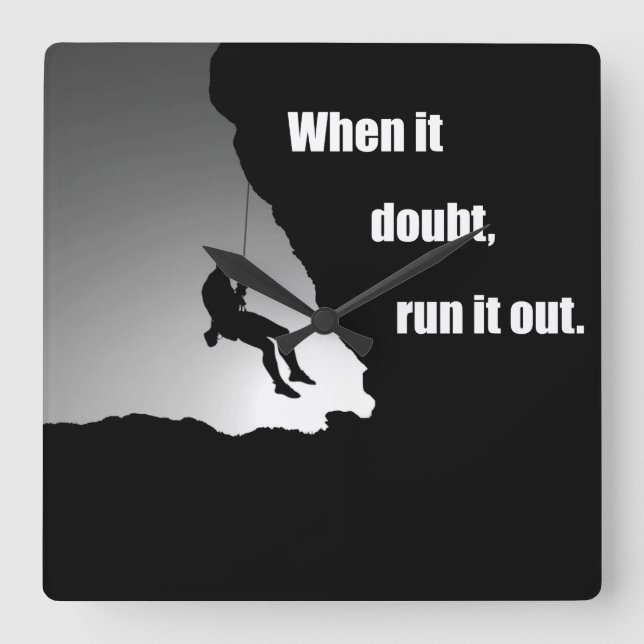 Motivational climbing rockclimbing saying square wall clock (Front)