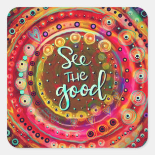 Motivational Colourful “See the Good” Teacher  Square Sticker