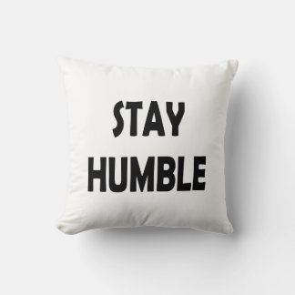 Motivational Design – Stay Humble Inspirational Cushion