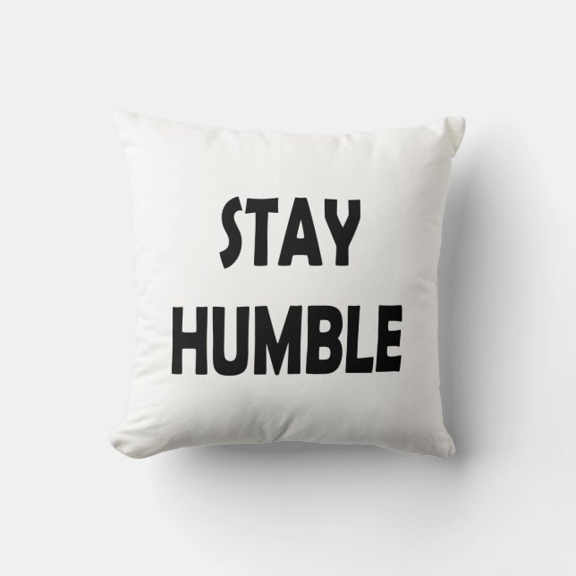 Motivational Design – Stay Humble Inspirational Cushion (Front)