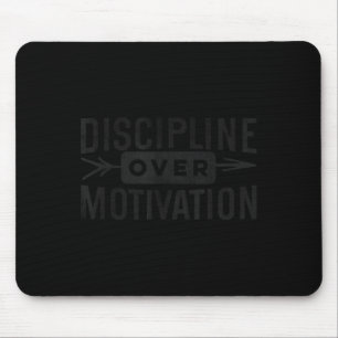 Motivational Discipline Over Motivation Insrationa Mouse Mat