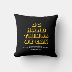 Motivational   DO HARD THINGS WE CAN   Christian Cushion