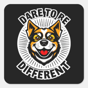 🐶 Motivational Dog Dare To Be Different Bold  Square Sticker