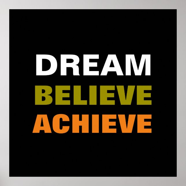 Motivational Dream Believe Achieve Quote Poster (Front)