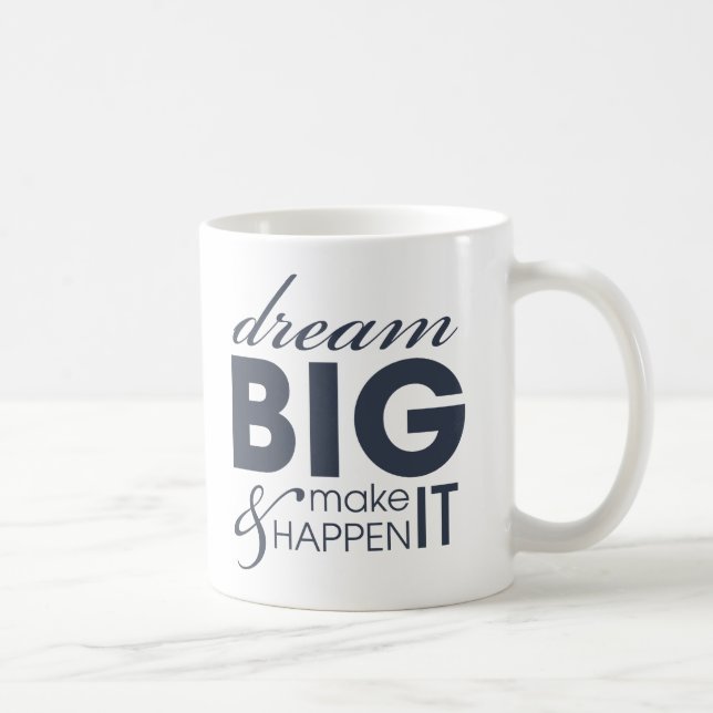 Motivational Dream Work Success Coffee Mug (Right)