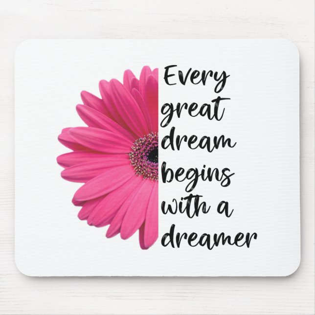Motivational Dreamer Pink Daisy Sayings Quotes Mouse Mat (Front)