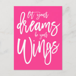 Motivational Dreams Be Your Wings White Pink Postcard