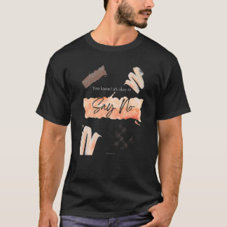 Motivational Encouraging Inspirational It's Ok To  T-Shirt