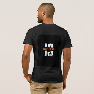 Motivational Everything Is Up Typography T-Shirt