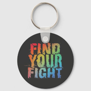 Motivational Find Your Fight Quote Art Key Ring