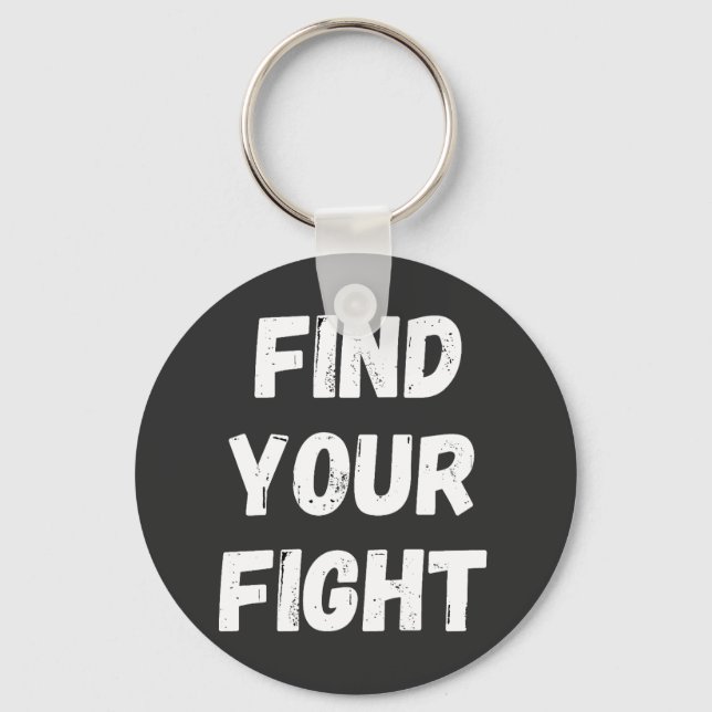 Motivational Find Your Fight Quote Art Key Ring (Front)