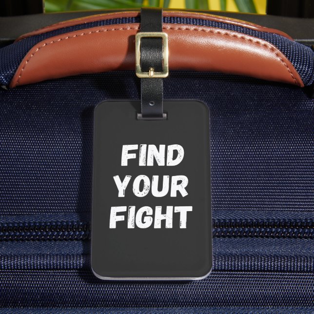 Motivational Find Your Fight Quote Art Luggage Tag (Front Insitu 2)