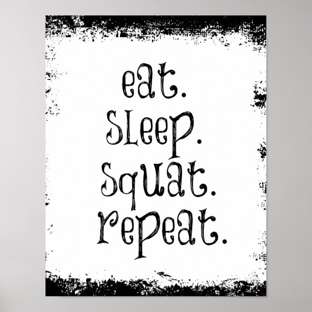Motivational Fitness Quote, East, Sleep, Squat Poster (Front)