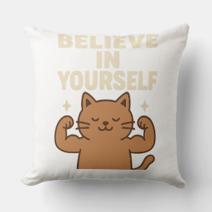 Motivational Flexing Cat - “Believe in Yourself” Cushion